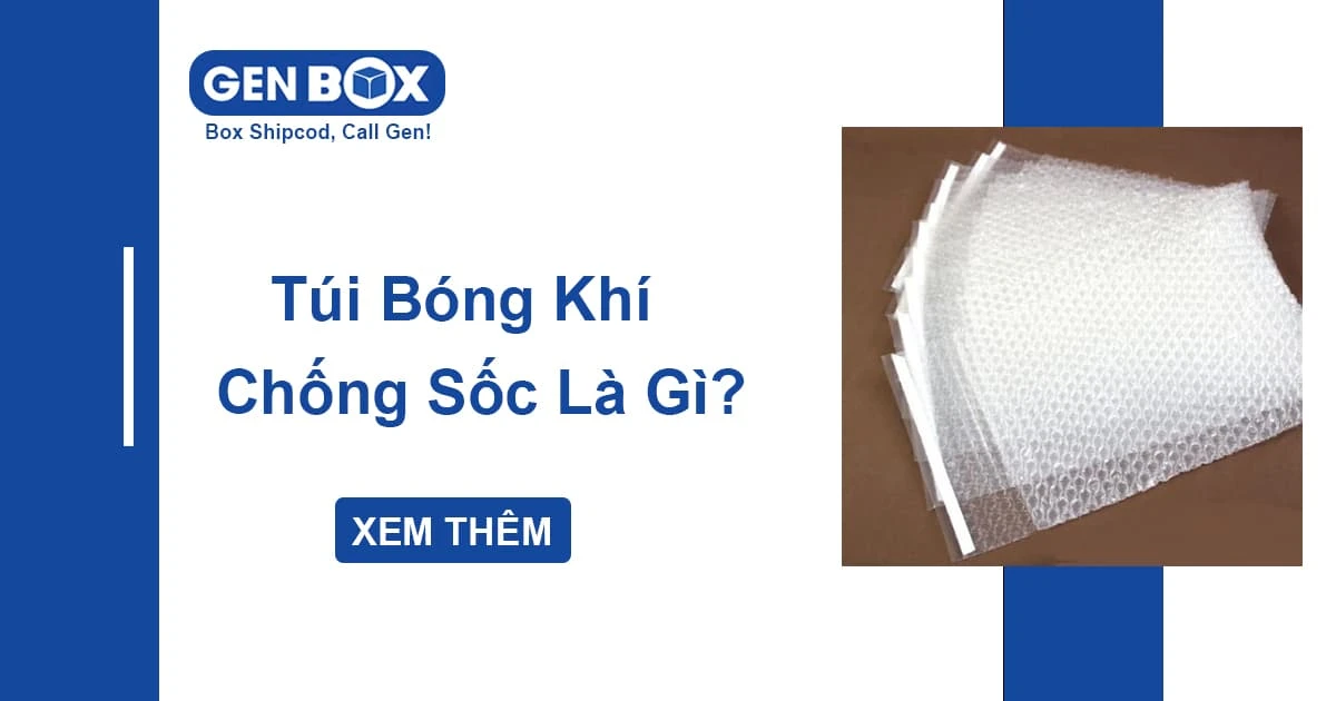 Túi Bóng Khí Chống Sốc Là Gì? Giải Pháp Đóng Gói An Toàn Cho Shop Kinh Doanh