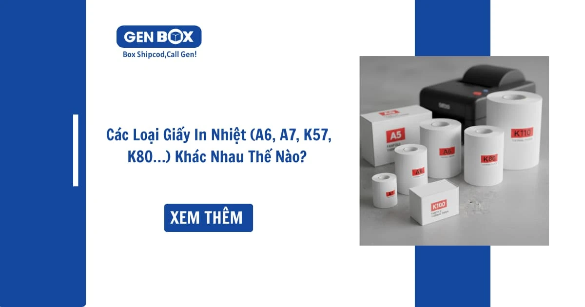Các Loại Giấy In Nhiệt (A6, A7, K57, K80) Khác Nhau Thế Nào?