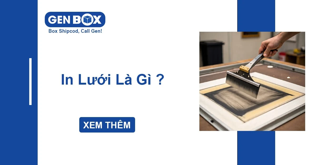 In Lưới Là Gì? Tìm Hiểu Kỹ Thuật In Truyền Thống Và Ứng Dụng Trong Sản Xuất Bao Bì