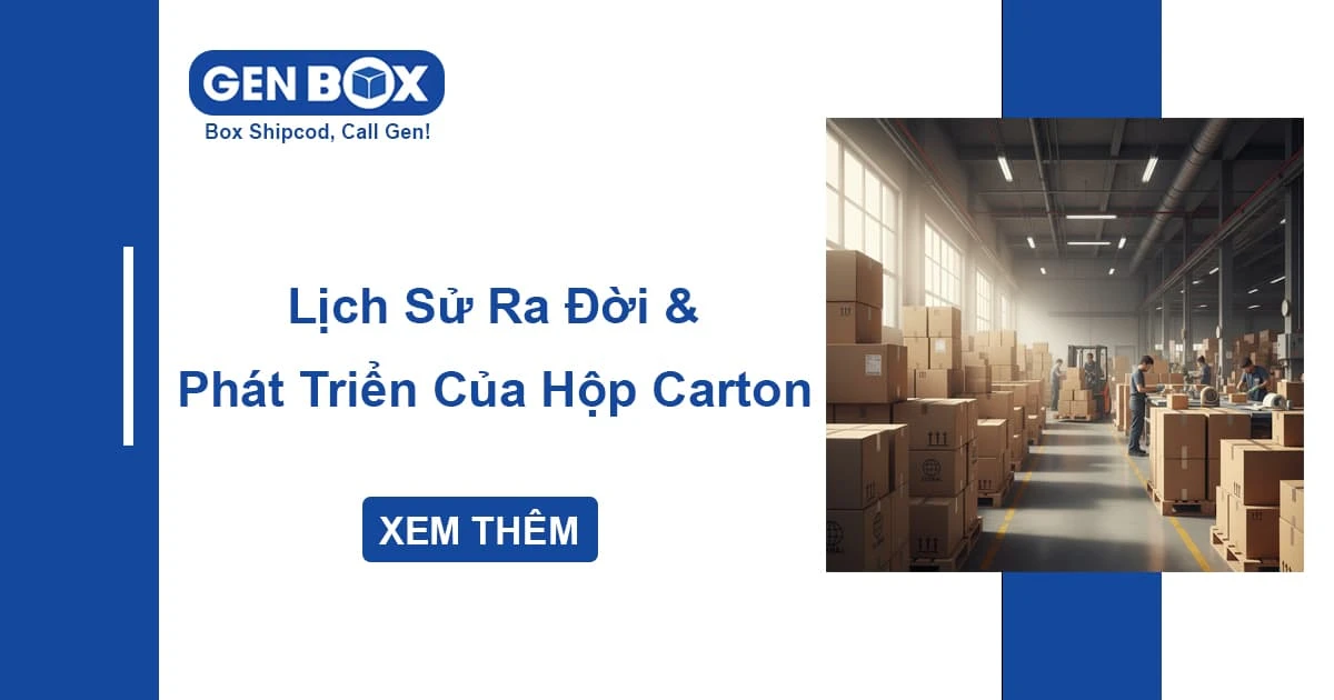 Lịch Sử Ra Đời Và Phát Triển Của Hộp Carton