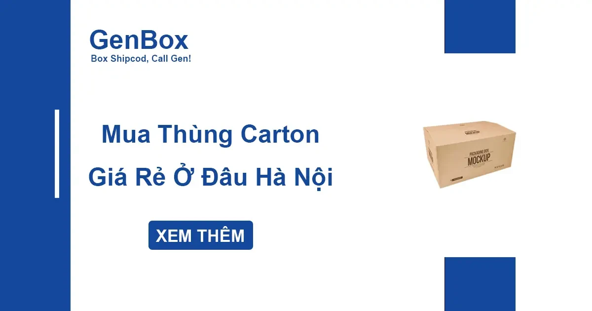 Mua Thùng Carton Giá Rẻ Ở Đâu Hà Nội