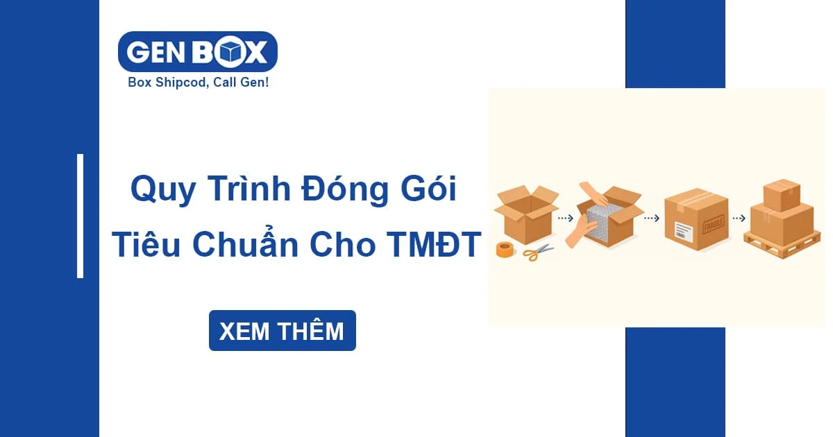 Quy Trình Đóng Gói Hàng Tiêu Chuẩn Cho Thương Mại Điện Tử