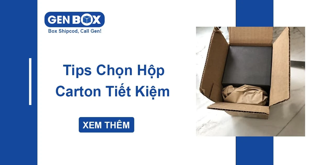 Tips Chọn Hộp Carton Tiết Kiệm Chi Phí Cho Shop Online